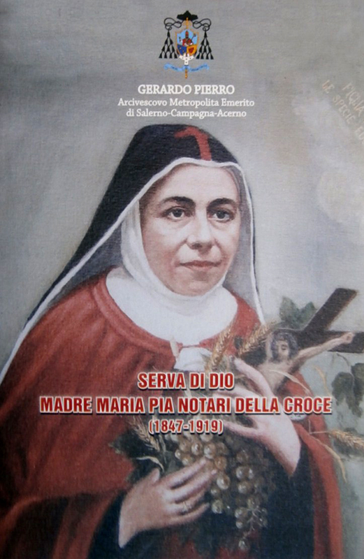 17 Luglio 2012 Serva di Dio Madre Maria Pia Notari della Croce 1847 1919