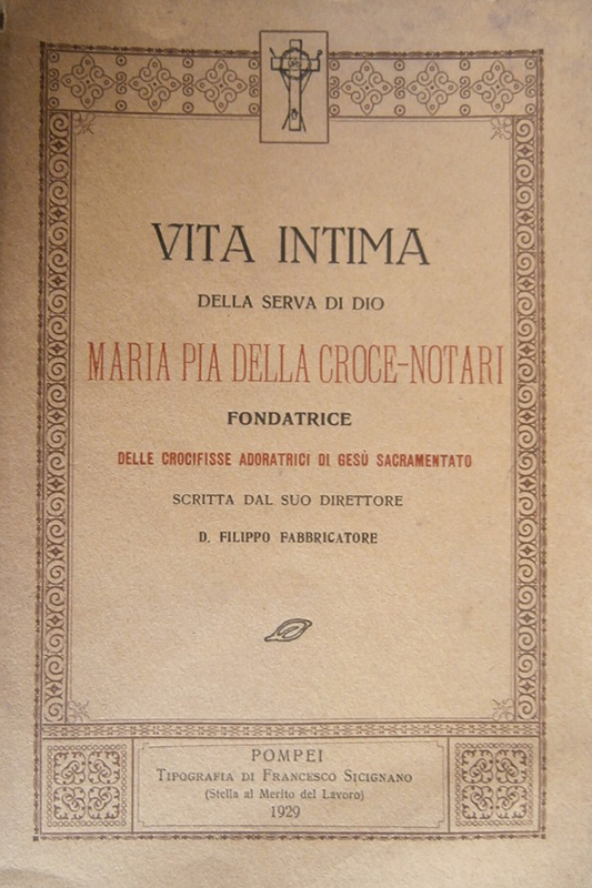 3 1929 - Vita intima della Serva di Dio Maria Pia della Croce  Notari