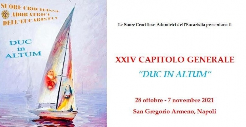 XXIV CAPITOLO GENERALE SUORE CROCIFISSE ADORATRICI DELL’EUCARISTIA